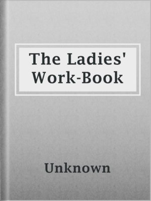 cover image of The Ladies' Work-Book